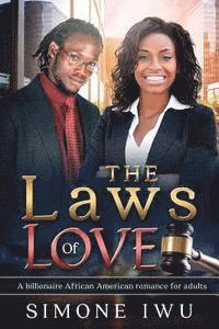 bokomslag The Laws Of Love: A Billionaire African American Romance For Adults