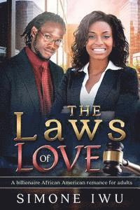 bokomslag The Laws Of Love: A Billionaire African American Romance For Adults