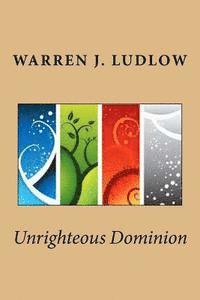 Unrighteous Dominion 1