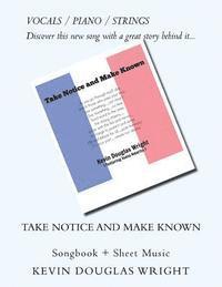 bokomslag Take Notice and Make Known (Vocals/Piano/Strings): Songbook + Sheet Music