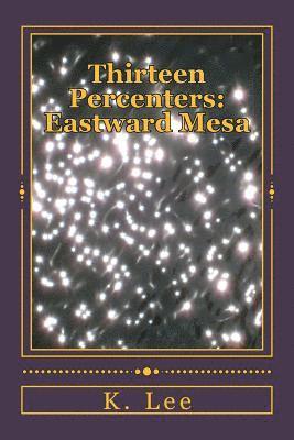 K. Lee - Thirteen Percenters: Eastward Mesa, Häftad