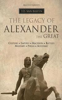 bokomslag Ancient Greece: The Legacy of Alexander the Great