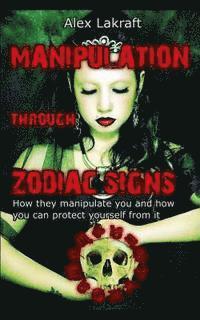bokomslag Manipulation through zodiac signs: How they manipulate you and how you can protect yourself from it