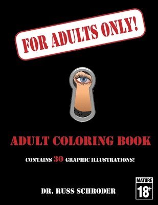 For Adults Only!: Adult Coloring Book 1