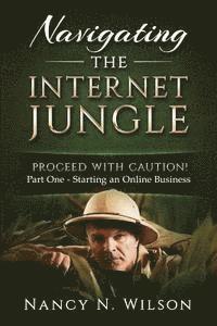 bokomslag Navigating the Internet Jungle: Proceed with Caution