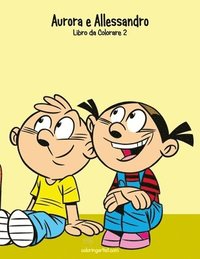 bokomslag Aurora e Allessandro Libro da Colorare 2