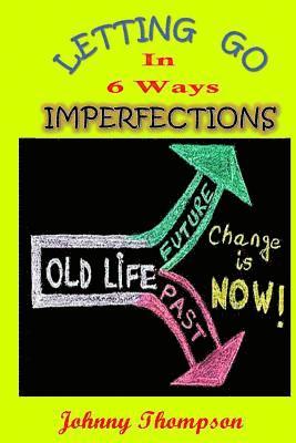 bokomslag Imperfections: Letting Go In 6 Ways