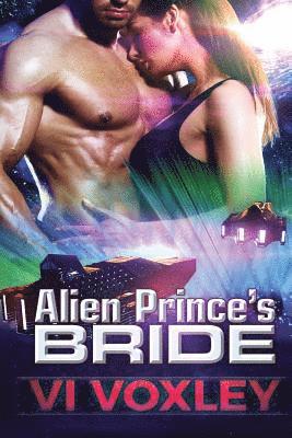 VI Voxley - Alien Prince's Bride: SciFi Alien Romance, Häftad