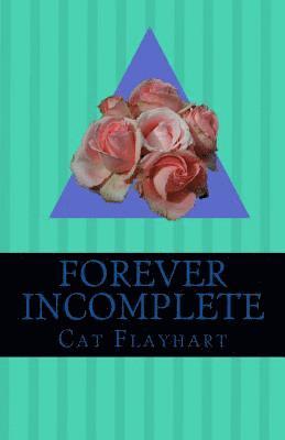 bokomslag Forever Incomplete: A Collection of Poetry