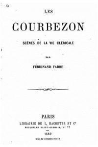 Ferdinand Fabre - Les Courbezon, scènes de la vie cléricale, Häftad