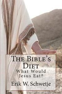 bokomslag The Bible's Diet: What Would Jesus Eat?