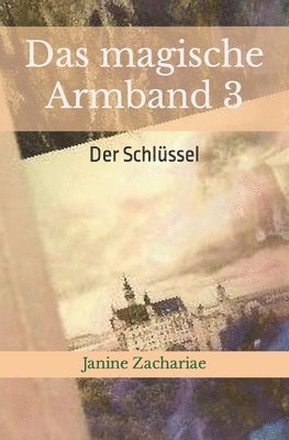 bokomslag Das magische Armband 3: Der Schlüssel