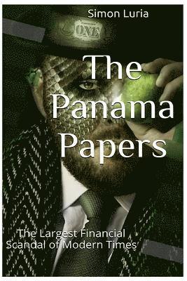 bokomslag The Panama Papers: The Largest Financial Scandal of Modern Times