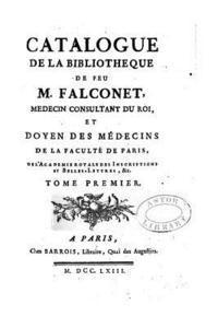 bokomslag Catalogue de la Bibliothèque de Feu M. Falconet - Tome I