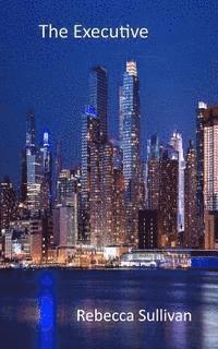 Rebecca Sullivan - The Executive, Häftad