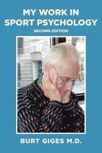 bokomslag My Work in Sport Psychology: Second Edition