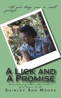 Shirley Ann Moore - A Lick and A Promise: Remembering Mom, Descendant of a Wiyot Tribe, Häftad