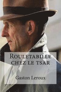 Rouletabille chez le tsar 1