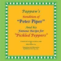 Pappaw's Rendition of 'Peter Piper' and his Famous Recipe for 'Pickled Peppers': The House of Ivy 1