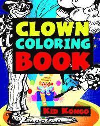Kid Kongo - Clown Coloring Book, Häftad
