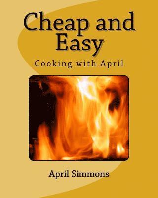 bokomslag Cheap and Easy: Cooking with April