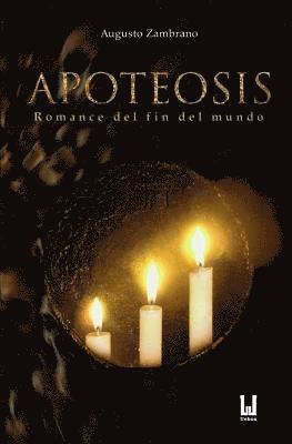 Augusto Zambrano, Uebos Editorial - Apoteosis: Romance del fin del mundo, Häftad