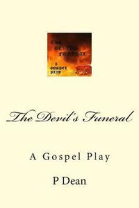 bokomslag The Devil's Funeral: A Gospel Play