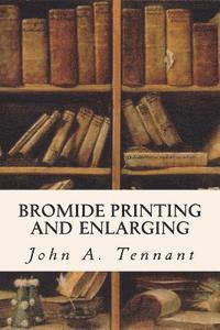 Bromide Printing and Enlarging 1