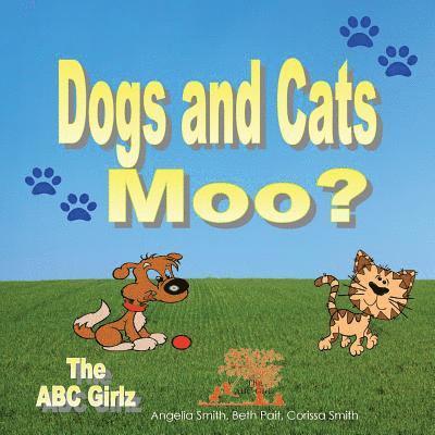 Dogs and Cats Moo? 1