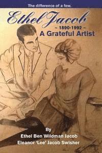 Eleanor Lee Swisher, Ethel Wildman Jacob - Ethel Jacob: A Grateful Artist, Häftad