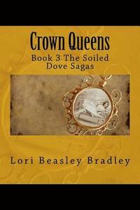 bokomslag Crown Queens: Book 3 The Soiled Dove Sagas