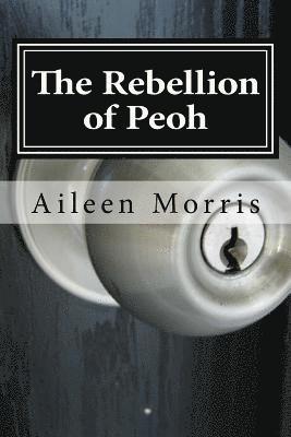 The Rebellion of Peoh: The Third Book in the Peoh Trilogy 1