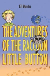 bokomslag The Adventures of the Raccoon Little Button
