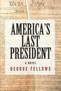 bokomslag America's Last President