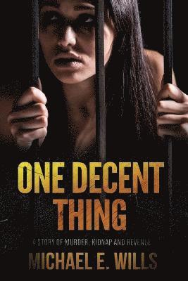 One Decent Thing