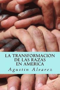 bokomslag La Transformacion de las Razas en America