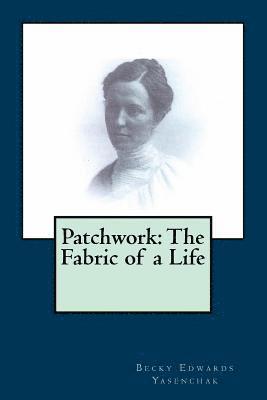 bokomslag Patchwork: The Fabric of a Life