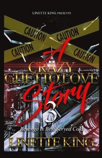 bokomslag A Crazy Ghetto Love Story 3
