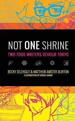 Matthew Amster-Burton - Not One Shrine: Two Food Writers Devour Tokyo, Häftad. Tillgänglighet: Lägg i varukorg