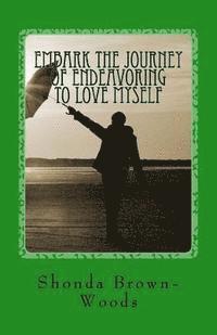 Embark the Journey of Endeavoring to Love Myself 1