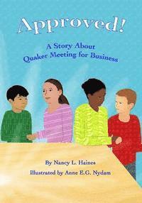 bokomslag Approved!: A Story About Quaker Meeting for Business