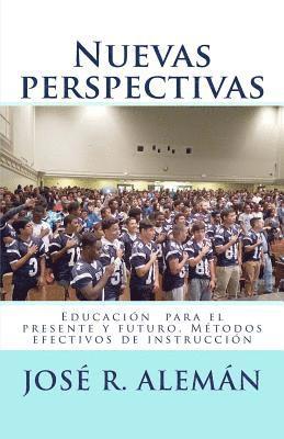 Elvys Ruiz, Víctor F. Capellán - Nuevas perspectivas: Educación para el presente y futuro. Métodos efectivos de instrucción, Häftad