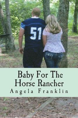bokomslag A Baby For The Horse Rancher