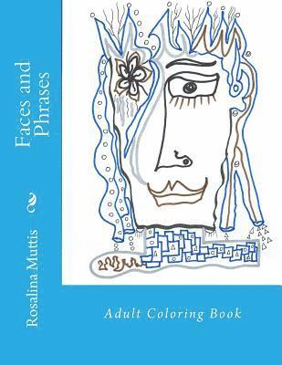 Faces and Phrases: Adult Coloring Book 1