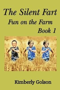 bokomslag The Silent Fart: Fun on the Farm