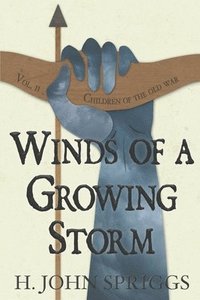 bokomslag Winds of a Growing Storm: Children of the Old War, Book 2