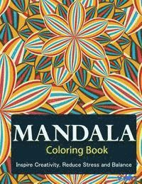 bokomslag The Mandala Coloring Book: Inspire Creativity, Reduce Stress, and Balance with 30 Mandala Coloring Pages