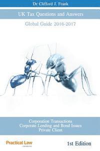 bokomslag UK Tax Questions and Answers Global Guide 2016 - 2017: Corporate Taxations, Corporate Lending and Bond Issues, Private Client Law