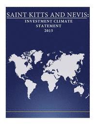 bokomslag Saint Kitts and Nevis: Investment Climate Statement 2015
