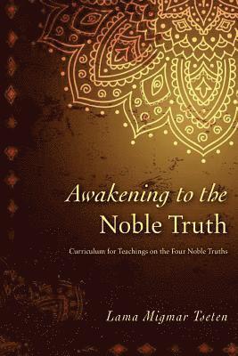 bokomslag Awakening to the Noble Truth Curriculum